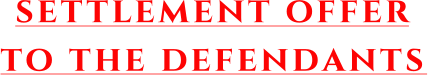 settlement offer  to the defendants